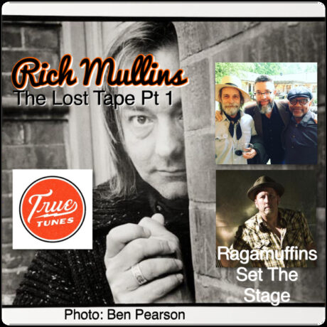 Rich Mullins: The Lost Interview (The Ragamuffins Set The Stage – Part 1 of 2)