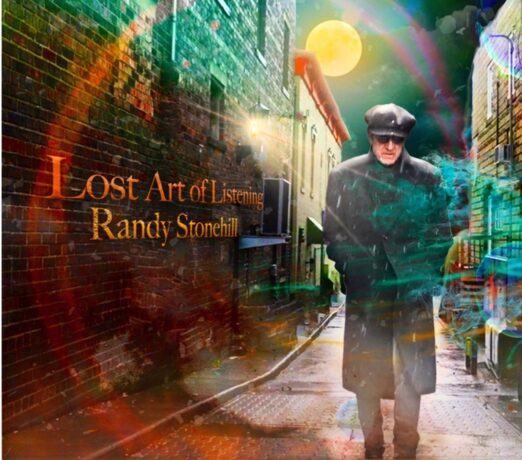 Randy Stonehill’s Lost Art of Listening