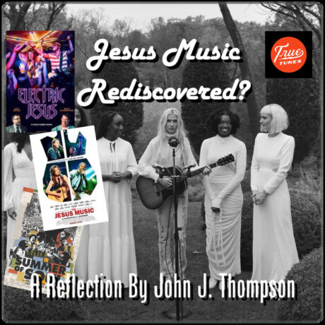 Jesus Music Rediscovered?