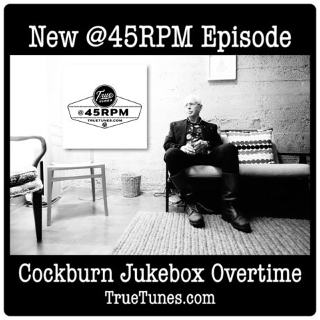 @45RPM – Cockburn Jukebox Overtime (with Chris Taylor)