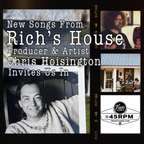 @45RPM – New Tunes From Rich’s House (An Early Listen to a New Tribute)