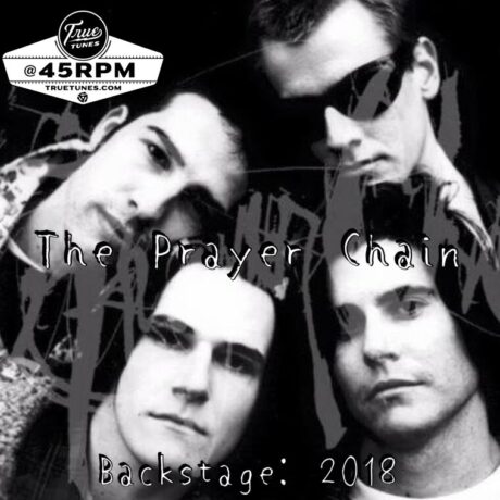 @45RPM The Prayer Chain: Backstage in ’18
