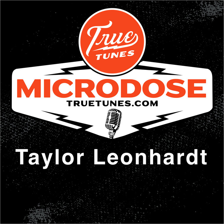 Microdose: Taylor Leonhardt